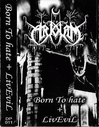 To Arkham : Born to Hate + LivEvil